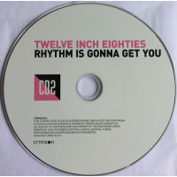 Twelve Inch Eighties Rhythm Is Gonna Get You (3xCD)