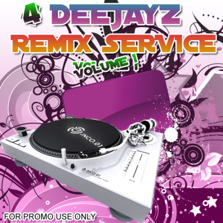 4 DEEJAYZ Remix Service Volume 1